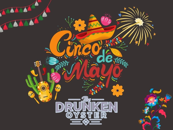Cinco de Mayo Amarillo Party at The Drunken Oyster!